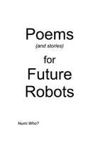 Poems (and Stories) for Future Robots