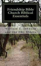 Friendship Bible Church Biblical Essentials