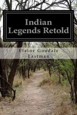 Indian Legends Retold