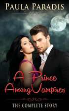 A Prince Among Vampires (the Complete Story)