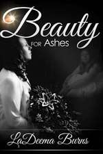 Beauty for Ashes