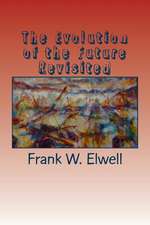 The Evolution of the Future Revisited