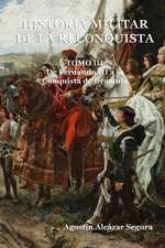 Historia Militar de La Reconquista. Tomo III