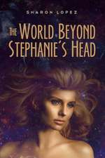 The World Beyond Stephanie's Head