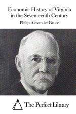 Economic History of Virginia in the Seventeenth Century