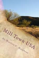 Mill Town USA