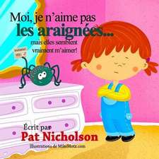 Moi, Je N'Aime Pas Les Araignees... Mais Elles Semblent Vraiment M'Aimer!