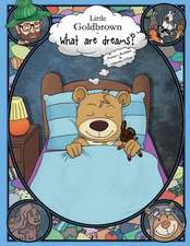 Little Goldbrown - What Are Dreams?