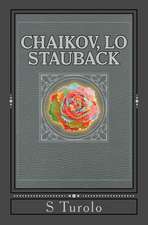 Chaikov, Lo Stauback