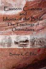 Eastern Customs and Idioms of the Bible