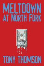 Meltdown at North Fork