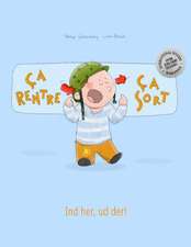 CA Rentre, CA Sort ! Ind Her, Ud Der!