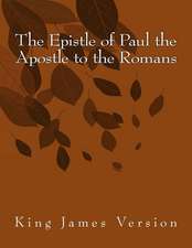 The Epistle of Paul the Apostle to the Romans