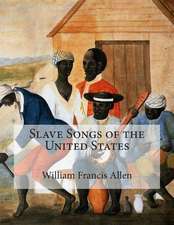 Slave Songs of the United States