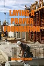 Laying a Proper Foundation