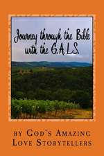 Journey Through the Bible with the G.A.L.S.