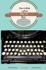 How to Write a Great 'How To' Book