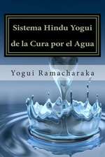 Sistema Hindu Yogui de La Cura Por El Agua