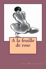 a la Feuille de Rose