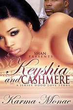 Keyshia and Cashmere