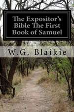 The Expositor's Bible the First Book of Samuel