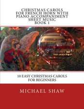 Christmas Carols for French Horn with Piano Accompaniment Sheet Music Book 1