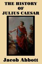 The History of Julius Caesar