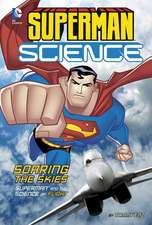 Soaring the Skies: Superman and the Science of Flight