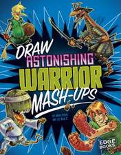 Draw Astonishing Warrior MASH-Ups