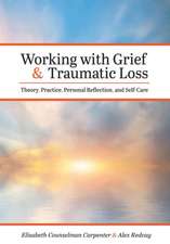 Working with Grief and Traumatic Loss