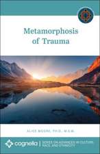 Metamorphosis of Trauma