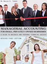 Managerial Accounting for Small, Privately Owned Businesses