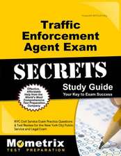Traffic Enforcement Agent Exam Secrets Study Guide