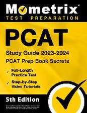 PCAT Study Guide 2023-2024 - PCAT Prep Book Secrets, Full-Length Practice Test, Step-By-Step Video Tutorials