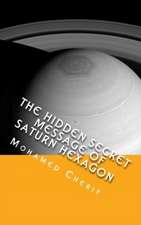 The Hidden Secret Message of Saturn Hexagon