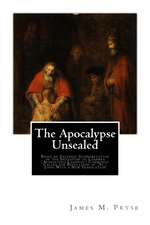 The Apocalypse Unsealed