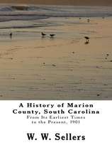 A History of Marion County, South Carolina