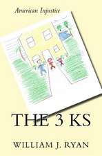 The 3 KS