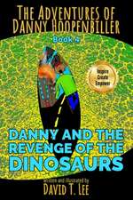 Danny and the Revenge of the Dinosaurs