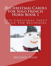 20 Christmas Carols for Solo French Horn Book 1