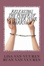 Releasing the Power of God Over Your Marriage.