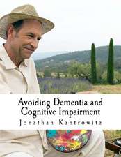 Avoiding Dementia and Cognitive Impairment