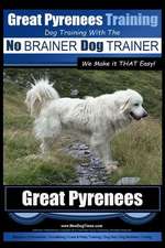 Great Pyrenees Training - Dog Training with the No Brainer Dog Trainer We Make It That Easy!