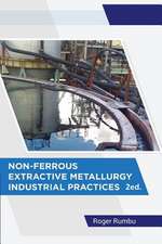 Non-Ferrous Extractive Metallurgy - Industrial Practices - 2nd Ed