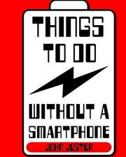 Things to Do Without a Smartphone