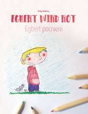 Egbert Wird Rot/Egbert Pocrveni