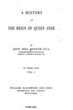 A History of the Reign of Queen Anne