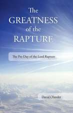 The Greatness of the Rapture