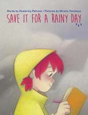 Save It for a Rainy Day