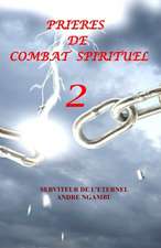 Prieres de Combat Spirituel 2